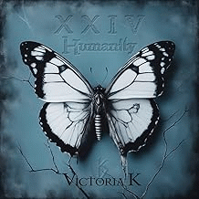 Victoria K : Humanity XXIV